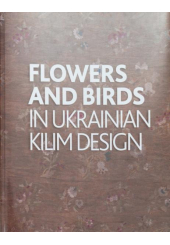 Flowers And Birds in Ukrainian Kilim Design Квіти І Птахи в дизайні українських килимів