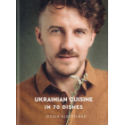Ukrainian Cuisine in 70 Dishes
