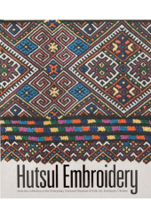 Hutsul Embroidery from the Collection of the Kobrynsky National Museum of Folk Art, Kolomyia, Ukraine