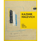 KAZIMIR MALEVICH. KYIV PERIOD 1928-1930