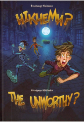 Нікчеми?..THE UNWORTHY?